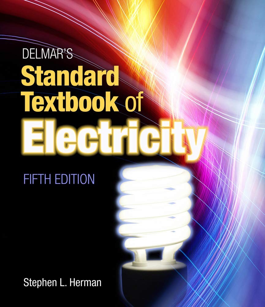 Delmar’s Standard Textbook of Electricity – hardcover Stephen L. Herman