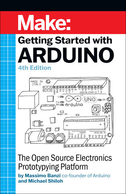 Getting Started With Arduino: The Open Source Electronics Prototyping Platf…