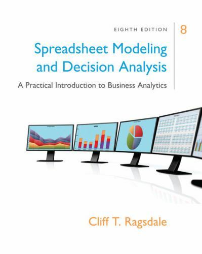 Spreadsheet Modeling & Decision Analysis: A Practical Introduction to Business A