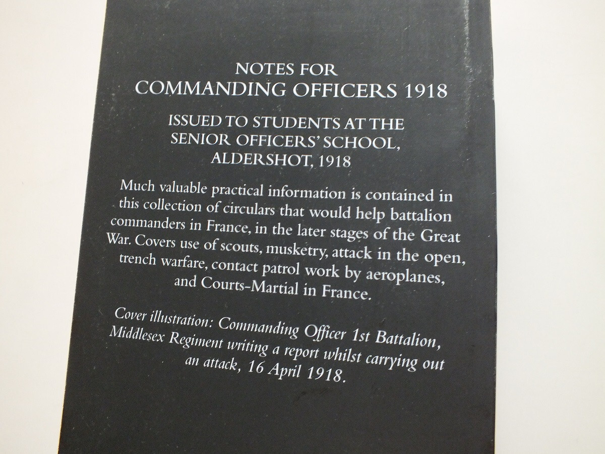 Notes for Commanding Officers: Senior Officers School, Aldershot 1918 *Reprint*