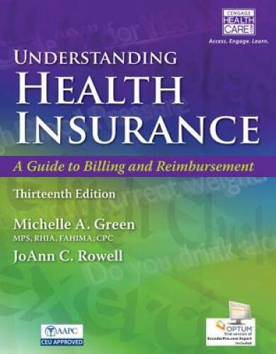 Understanding Health Insurance: A Guide to Billing and Reimbursement (wit – GOOD