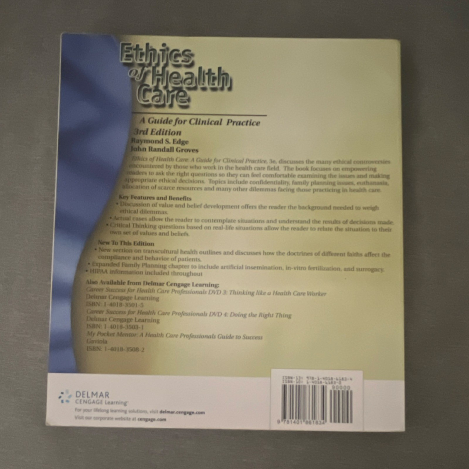 Delmar Cengage Learning Ethics of Health Care 3rd Ed by Edge & Groves