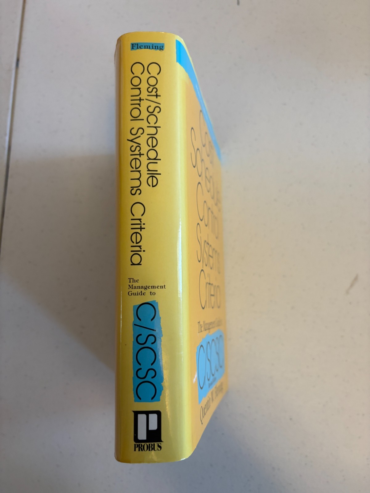 Cost/Schedule Control Systems Criteria C/SCSC Revised Edition Quentin W. Fleming