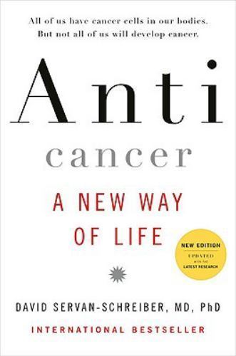 Anticancer : A New Way of Life, New Edition by David Servan-Schreiber (2009,…