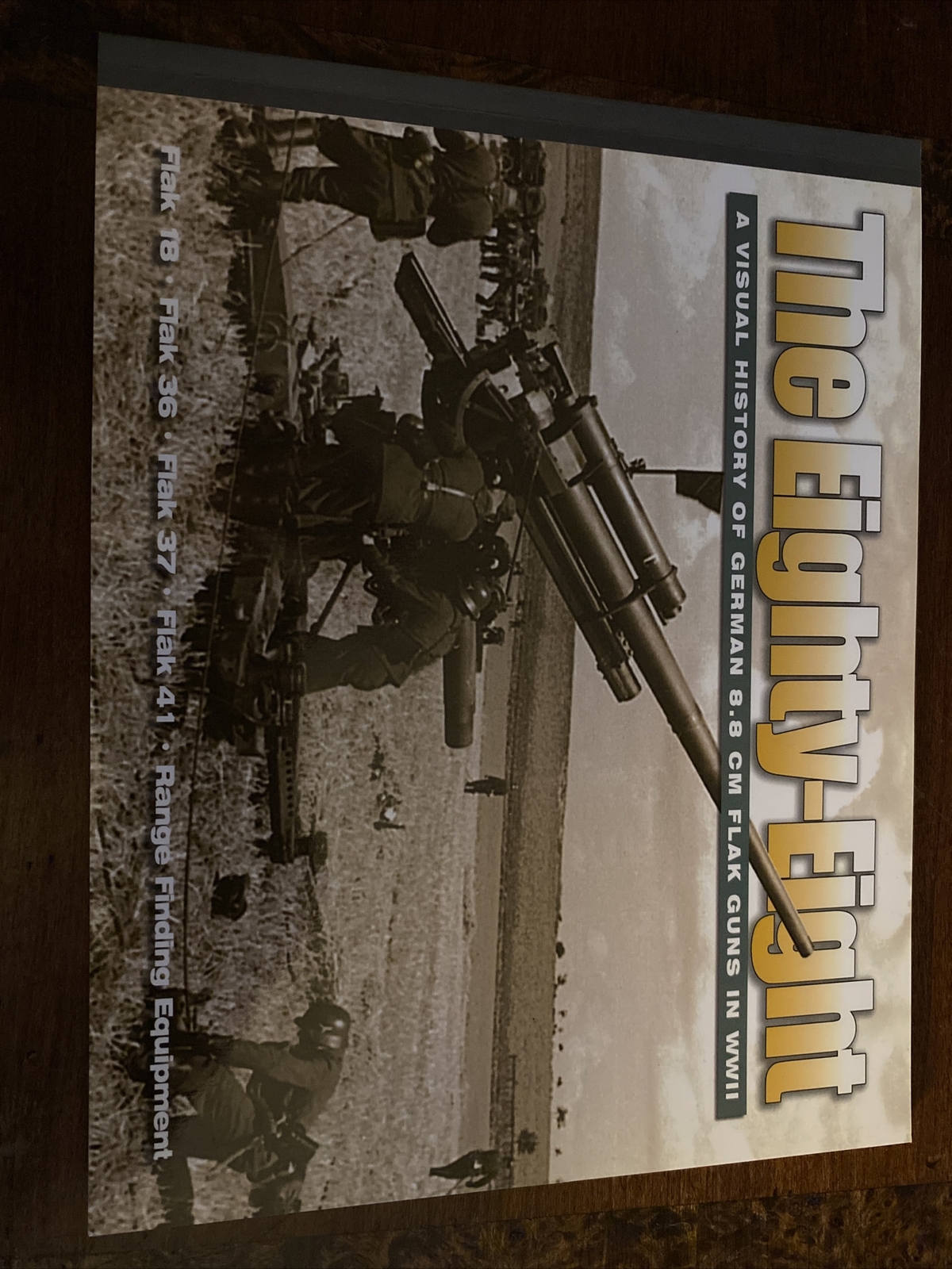 The Eighty-Eight German 8.8 Cm Flak Guns In WWII By David Doyle